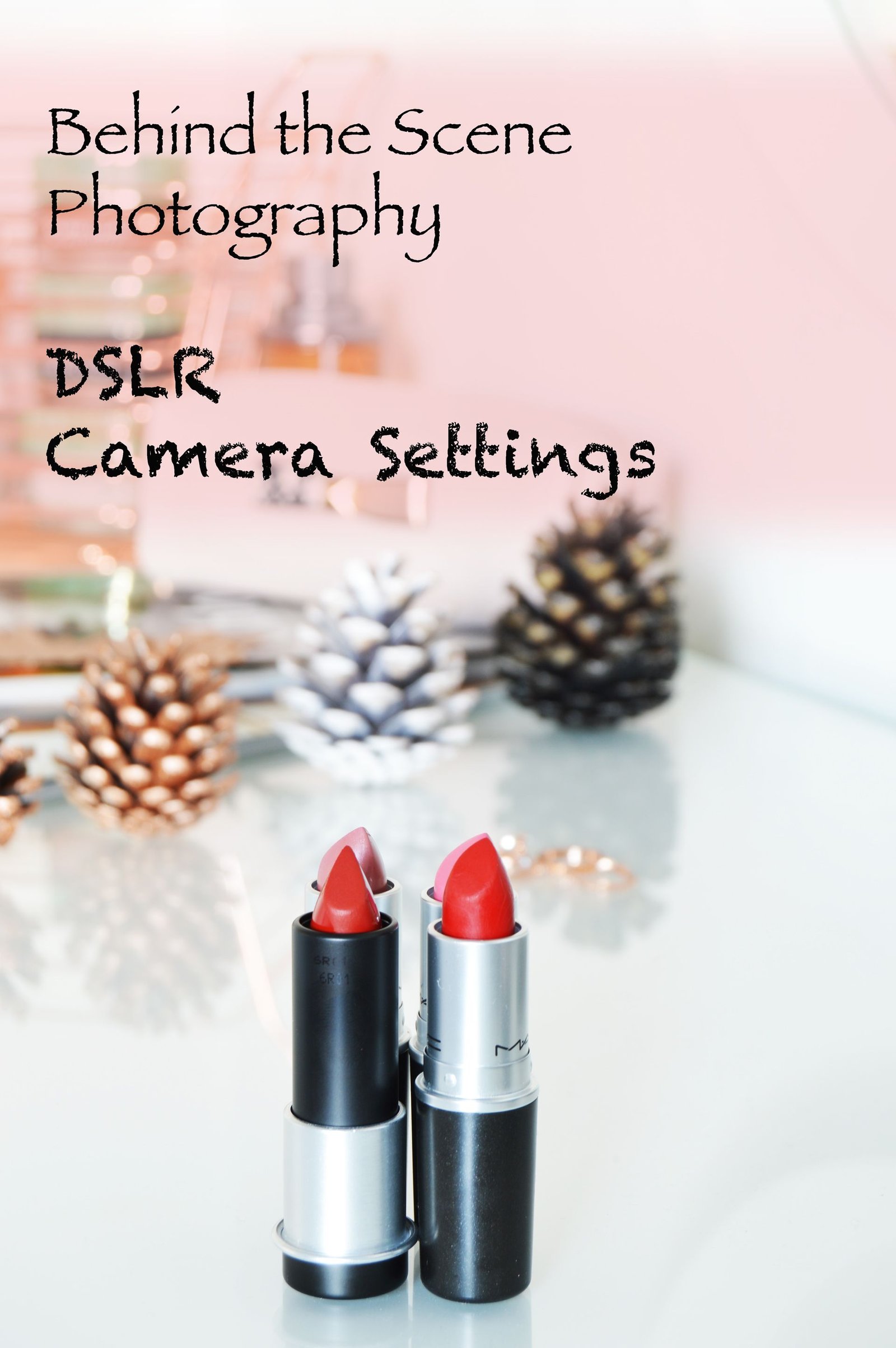 Behind the Scene Photography - DSLR Camera Settings